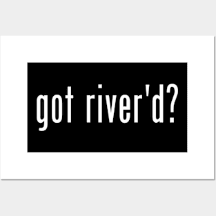 got river'd? Posters and Art